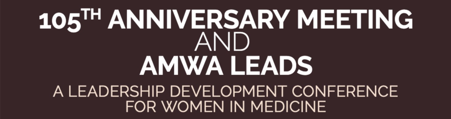 AMWA Annual Meeting LEADS Module 6: GENDER EQUITY IN HEALTHCARE AND LEADERSHIP Banner